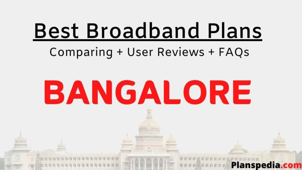 Best broadband connections in Bangalore